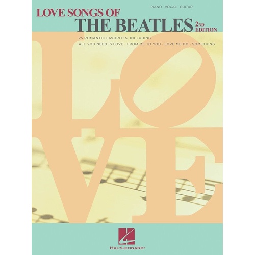 Love Songs of The Beatles - 2nd Edition Songbook for Guitar and Piano, 96 Pages