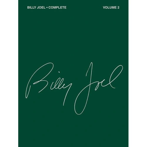 Billy Joel Complete Volume 2 - 59 Songs for Piano & Guitar, Includes Stormfront Hits, 360 Pages, Hal Leonard
