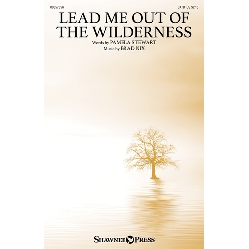 Lead Me Out Of The Wilderness SATB