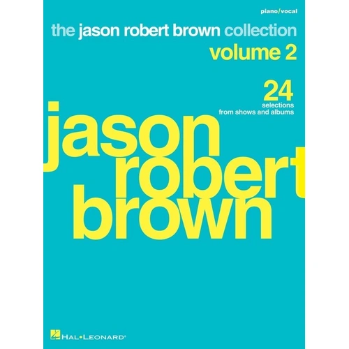 Jason Robert Brown Collection Volume 2 Piano/Vocal Songbook