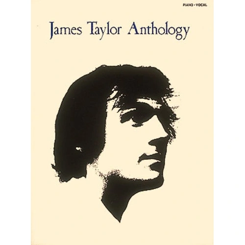 James Taylor Anthology - Piano, Vocal & Guitar Songbook, 34 Songs, Hal Leonard, 128 Pages