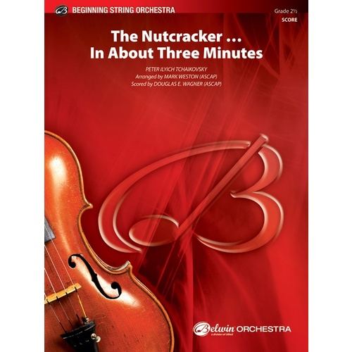 Nutcracker In About Three Minutes String Orchestra Gr 2.5
