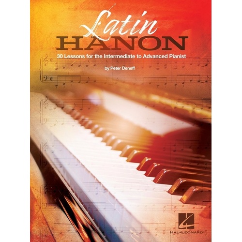 Latin Hanon: 30 Piano Lessons for Latin Styles by Peter Deneff, Hal Leonard, 144 Pages