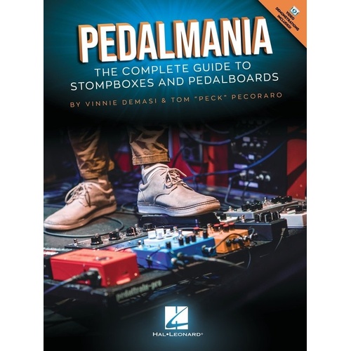 Pedalmania Complete Guide to Stompboxes & Pedalboards by Vinnie DeMasi and Tom Pecoraro