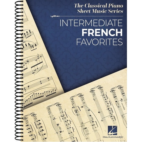 Intermediate French Favorites for Piano - 26 Selections, Classical Piano Sheet Music Series, Hal Leonard, 84 Pages, Coil Binding