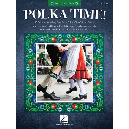 Polka Time! 2nd Edition Songbook for Piano, Vocal & Guitar by Hal Leonard, 80 Pages, Includes 25 Favorite Polkas