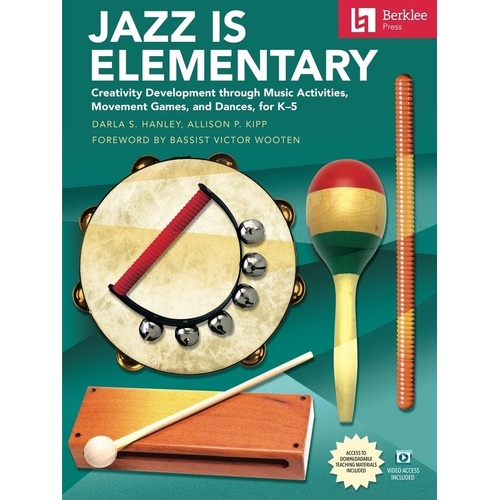 Jazz Is Elementary: Creativity Development for K-5