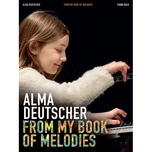 Alma Deutscher - From My Book of Melodies for Piano