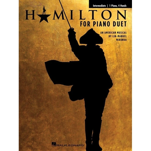 Hamilton for Piano Duet - 8 Songs from the Hit Musical, 48 Pages, Arranged for Piano Duet, Hal Leonard