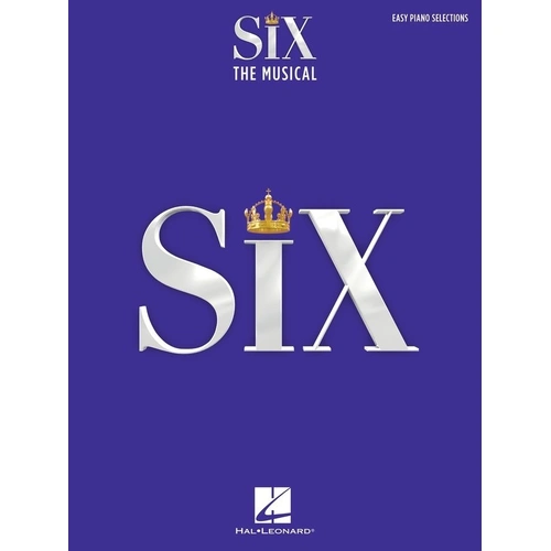 Six the Musical Easy Piano Selections Songbook by Hal Leonard, 98 Pages, Includes Arrangements and Lyrics from the Show