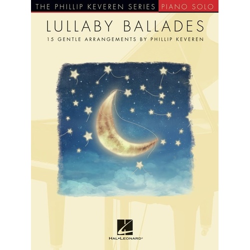 Lullaby Ballades Piano Solo by Phillip Keveren, 40 Pages, Hal Leonard