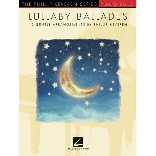 Lullaby Ballades by Phillip Keveren for Piano Solo, 40 Pages, Hal Leonard
