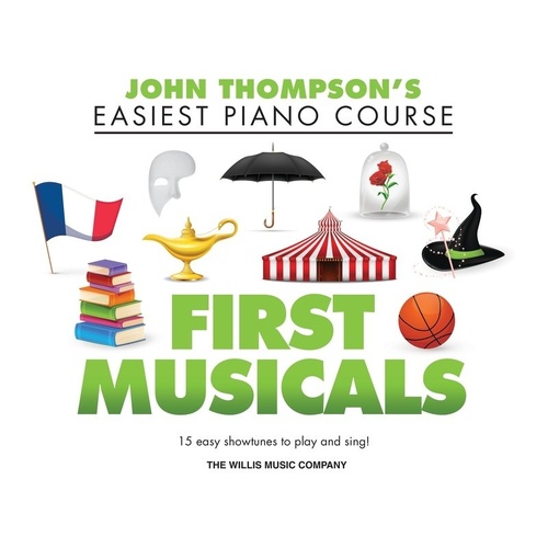 Easiest Piano Course - First Musicals by Willis Music, 32 Pages, John Thompson's Series, Easy Arrangements with Lyrics