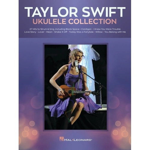 Taylor Swift Ukulele Collection Songbook - 27 Songs with Melody, Lyrics & Chords, 128 Pages, Hal Leonard