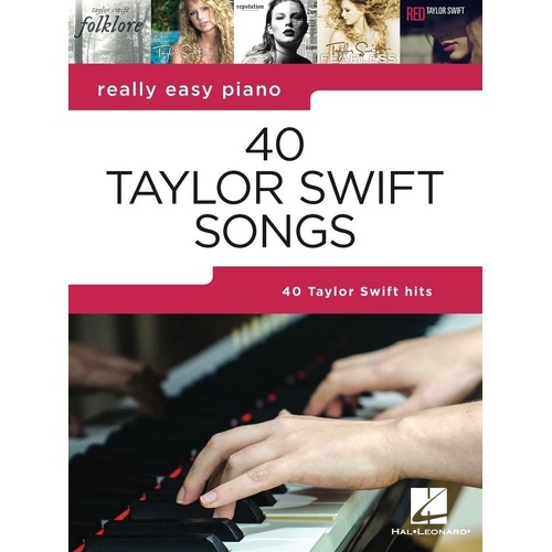 Really Easy Piano: 40 Taylor Swift Songs for Piano