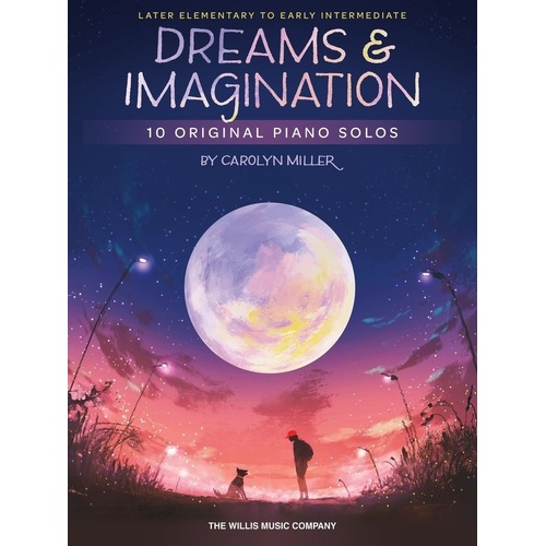 Miller - Dreams and Imagination 10 Original Piano Solos by Carolyn, 32 Pages, Willis Music