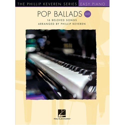 Pop Ballads Second Edition Easy Piano by Phillip Keveren - 80 Pages