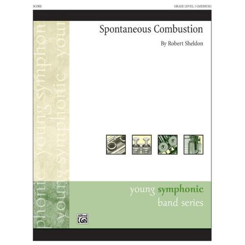 Spontaneous Combustion Concert Band Sheet Music by Sheldon Robert Gr 3