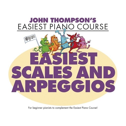 Easiest Piano Course: Easiest Scales and Arpeggios - John Thompson's Method