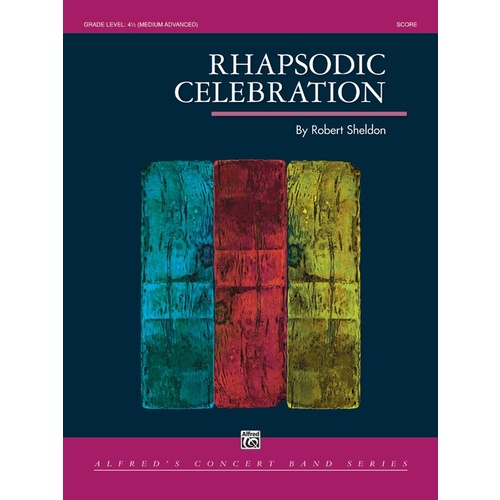Rhapsodic Celebration Concert Band Gr 4.5