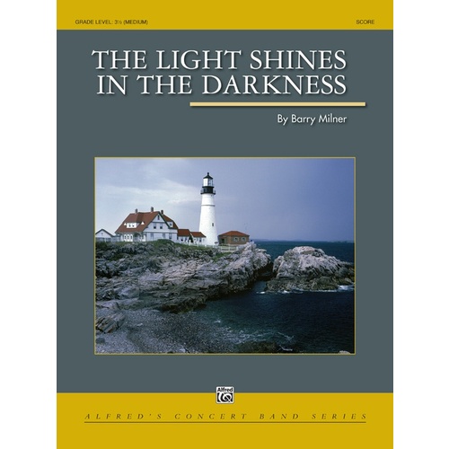 Light Shines In The Darkness Concert Band Gr 3.5