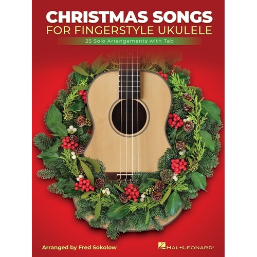 Christmas Songs for Solo Fingerstyle Ukulele - Notes/TAB by Fred Sokolow