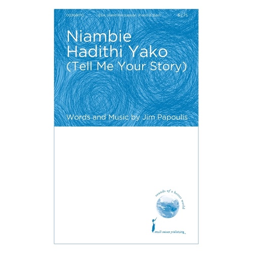 Niambie Hadithi Yako (Tell Me Your Story) SSA