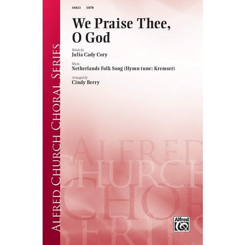 We Praise Thee O God SATB Choral Sheet Music