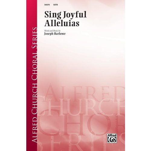 Sing Joyful Alleluias SATB Choral Sheet Music