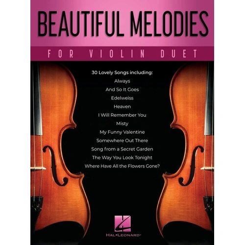 Beautiful Melodies for Violin Duet by Hal Leonard, 30 songs for violinists, 64 pages, arranged for first position and basic rhythms.