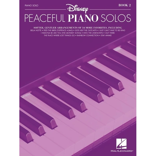 Disney Peaceful Piano Solos Book 2 by Hal Leonard - Piano Solo, 146 Pages, 34 Arrangements including Bella Notte & Into the Unknown