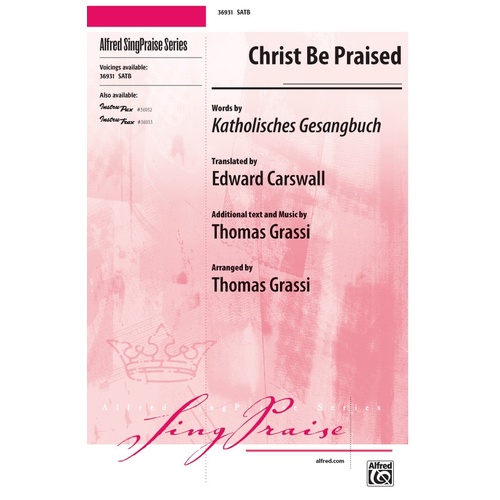 Christ Be Praised SATB