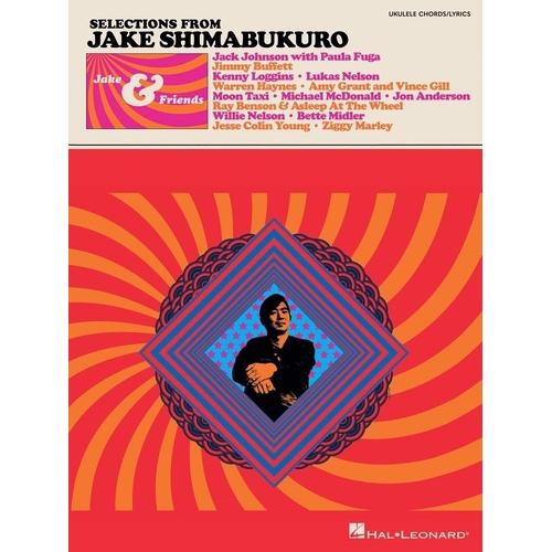 Jake Shimabukuro - Jake & Friends Ukulele Chords and Lyrics Songbook