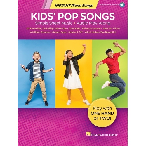 Kids' Pop Songs Instant Piano Songs by Hal Leonard