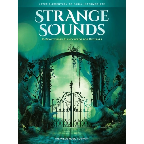 Strange Sounds: 10 Bewitching Piano Solos Sheet Music