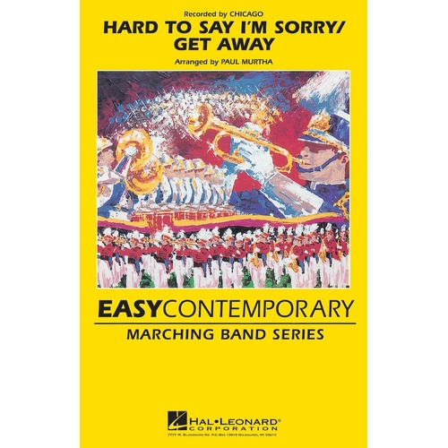 Hard To Say Im Sorry/Get Away Marching Band 2-3 Score/Parts (Pod) (Music Score/Parts)