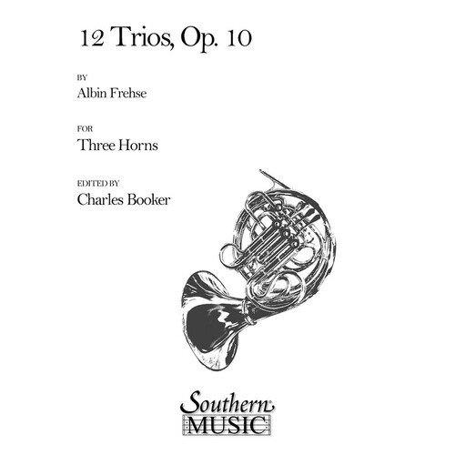 Frehse - 12 Trios Op 10 For Horn Trio (Softcover Book)