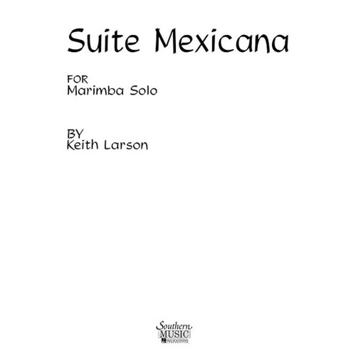 Larson - Suite Mexicana for Marimba Solo (POD) - Southern Music Co., 8 Pages, Tuned Percussion