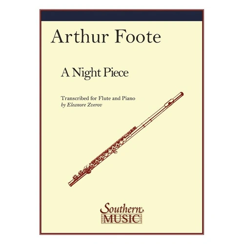 Arthur Foote - Night Piece for Flute and Piano, Advanced Level, 16 Pages, Southern Music Co.
