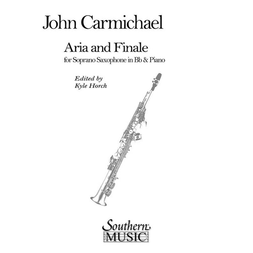 Carmichael - Aria and Finale for Soprano Saxophone and Piano, 40 Pages, Published by Hal Leonard