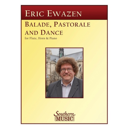 Ewazen - Ballade Pastorale and Dance Flute/Horn/Piano (Softcover Book)