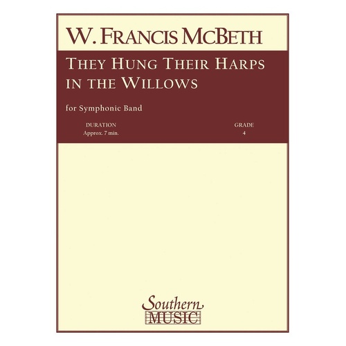 They Hung Their Harps In The Willows Concert Band Score/Parts