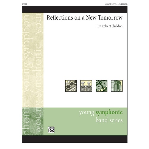 Reflections On A New Tomorrow Concert Band Gr 2.5 Score