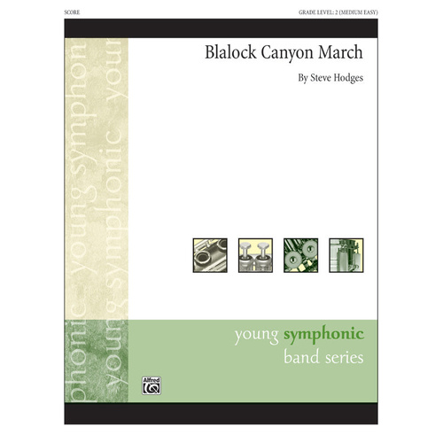 Blalock Canyon March for Concert Band, Grade 2 by Steve Hodges