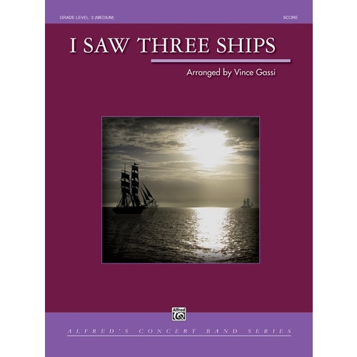 I Saw Three Ships Concert Band Gr 3