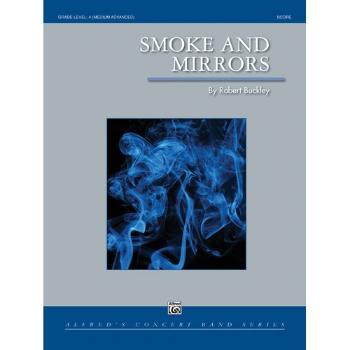 Smoke and Mirrors Concert Band Sheet Music by Robert Buckley