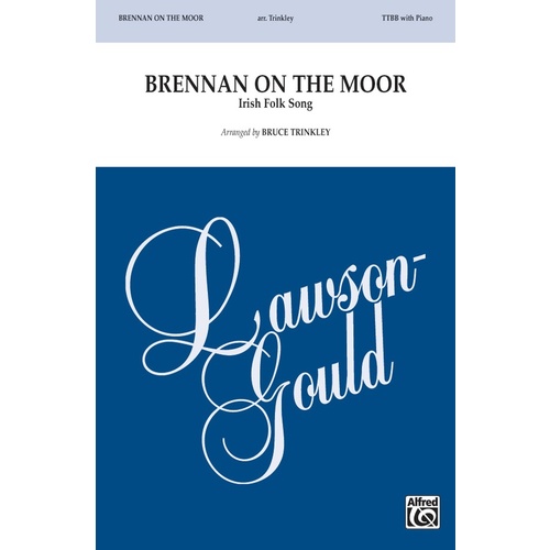 Brennan on the Moor TTBB Choral Sheet Music