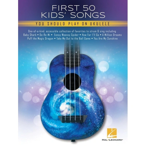 First 50 Kids Songs You Should Play on Ukulele - Songbook with Melody, Lyrics & Chords, 112 Pages, Hal Leonard