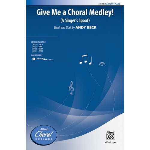 Give Me A Choral Medley SAB