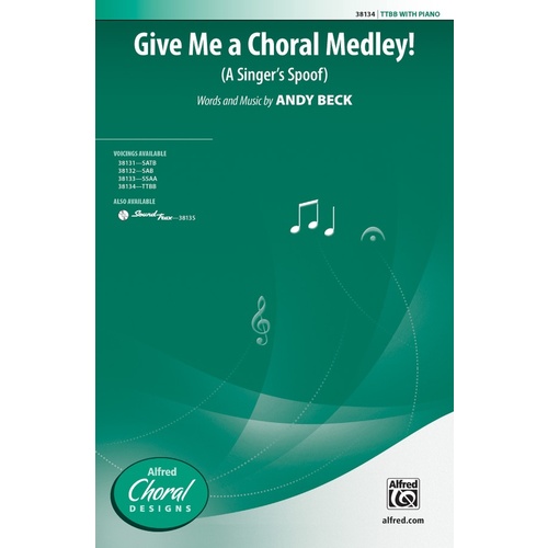 Give Me A Choral Medley TTBB